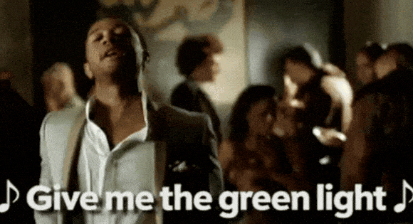 Give me the green light
