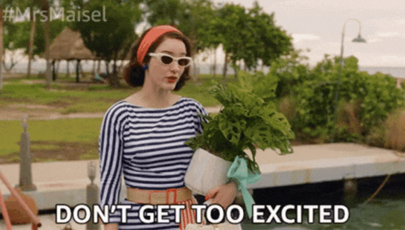 Dont Get Too Excited